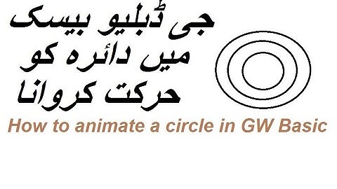 How to animate a circle in GW Basic | Lunar Computer College