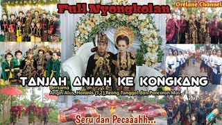 FULL NYONGKOLAN 5 JENIS KESENIAN YG BERBEDA //TANJAH ANJAH KE KONGKANG