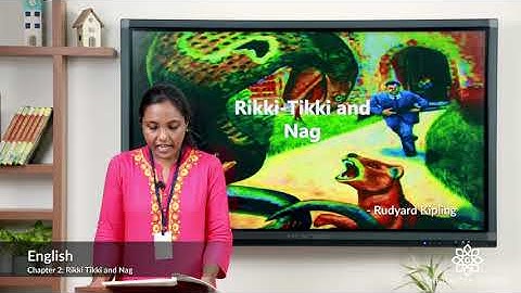 Grade 5 English Chapter 2 Class 1 Rikki Tikki and Nag