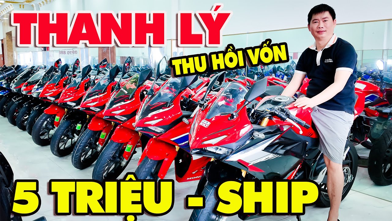 THANH LÝ MOTOR MỚI VỀ THU HỒI VỐN Z1000 CBR250R GZ150 R15M R15V3 GSX150 CBR MSX CBR THÁI SỐC 5 TRIỆU