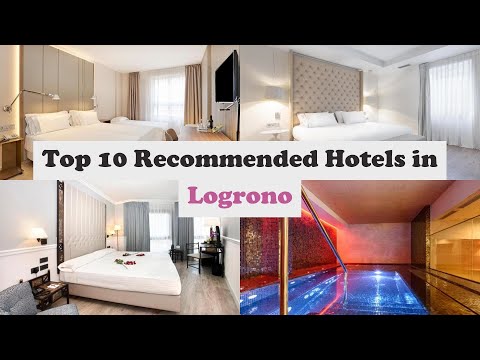 Top 10 Recommended Hotels In Logrono | Best Hotels In Logrono