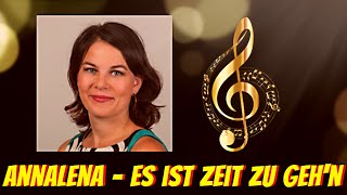 Video thumbnail of "Song für Annalena Baerbock - Es ist Zeit zu geh'n"