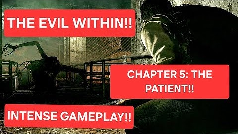 THE EVIL WITHIN!! *CHAPTER 4: THE PATIENT* PART 7!! (GAMEPLAY) 🎮🔥