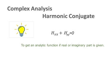 Complex Analysis | Harmonic conjugate | Find analytic function if real or imaginary part is given