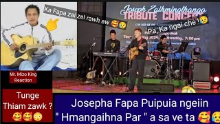 Josepha Fapa Puipuia ngeiin ' Hmangaihna Par ' a sa ve ta 🥰😥Mi tamtak mittui a tla nasa 😥(REACTION)