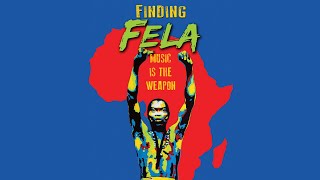 Finding Fela | Full Documentary Movie Details