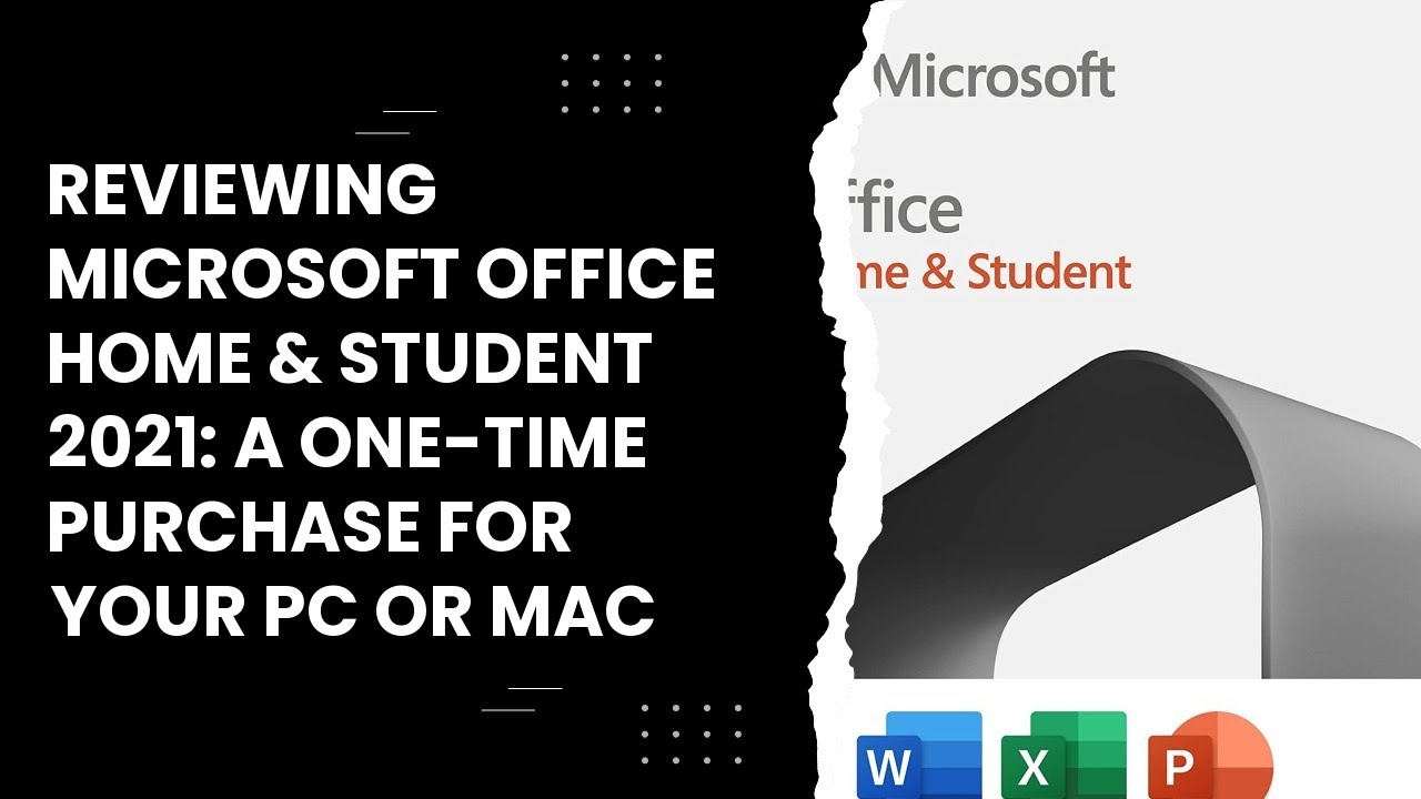 Reviewing Microsoft Office Home & Student 2021 A Purchase for