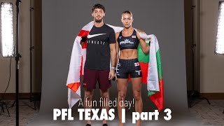 PFL TEXAS | PART 3 | fun day in fight week!