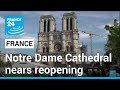 Notre Dame Cathedral nears reopening as investigation continues • FRANCE 24 English