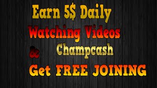 [FREE RECHARGE]Champcash Daily 5$ earning Waching Videos screenshot 2