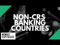 Non-CRS Banking Countries