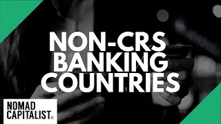 Non-CRS Banking Countries