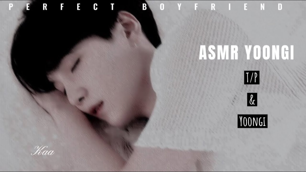 {ASMR🎧} [Yoongi] |Faux sous-titres| ~Kaa