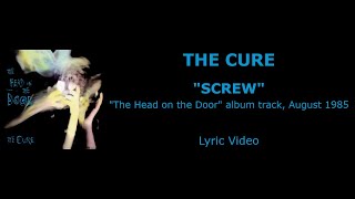 THE CURE “Screw” — album track, 1985 (Lyric Video)