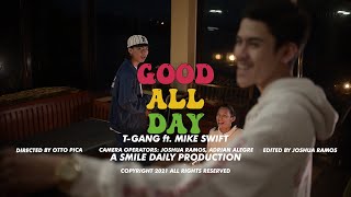 TGang ft. Mike Swift - Good All Day