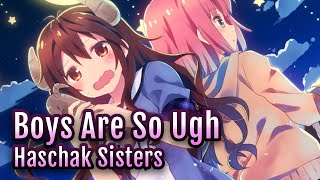 「 Nightcore 」→  Boys Are So Ugh 〘 Haschak Sisters 〙