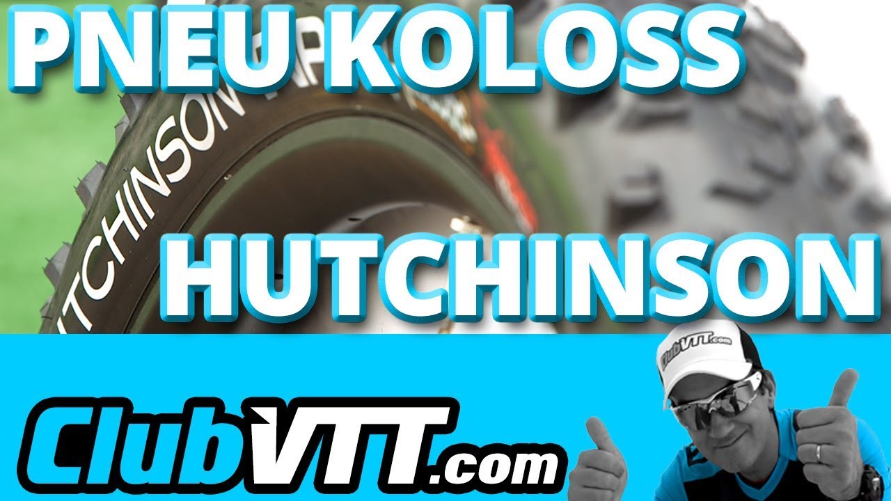 Nouveau pneu HUTCHINSON KOLOSS 2017 - 255