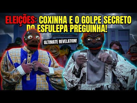 ELEIÇÕES: Coxinha e o Golpe Secreto do Esfulepa Preguinha!