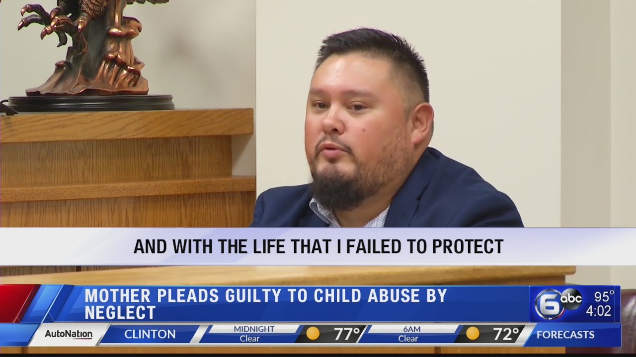 Mother pleads guilty to child abuse by neglect, father speaks in court ...