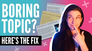 How to Make Boring Topics Engaging