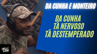 DA CUNHA X DORIA  -  DA CUNHA   GABRIEL MONTEIRO -  Flow Podcast #452