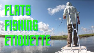 FLATS FISHING ETIQUETTE (not just fly fishing)