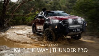 Light The Way | Mazda BT-50 Thunder Pro