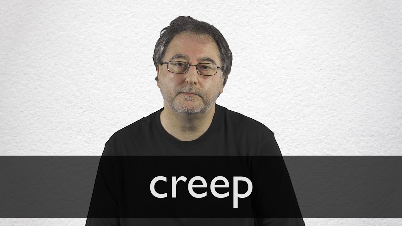 CREEP definition in American English