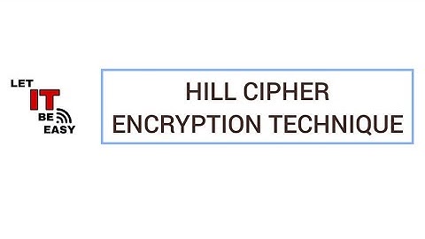 Hill Cipher Technique | Encryption process | Cryptography | @LetIT-BeEasy