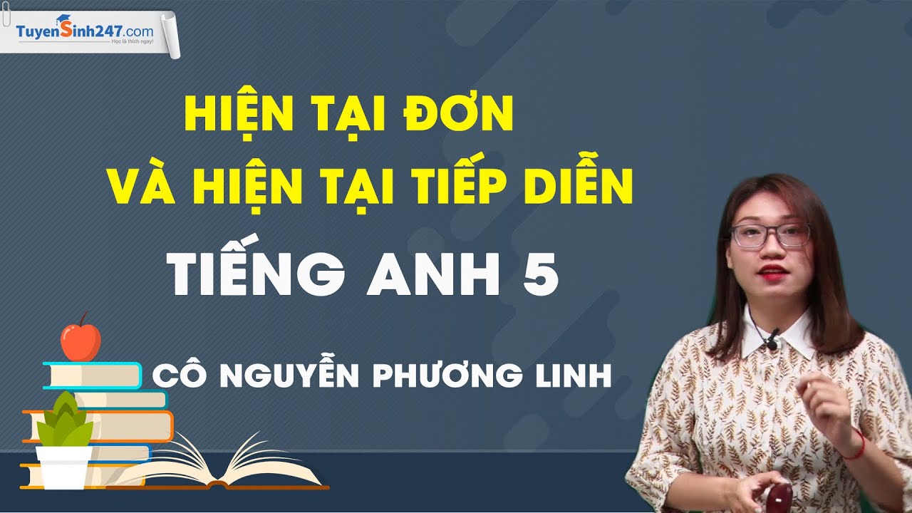 Thì hiện tại đơn & hiện tại tiếp diễn - tiếng Anh lớp... - youtube