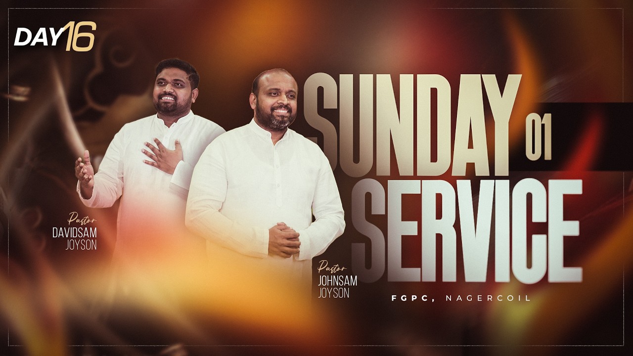 SUNDAY SERVICE - 01 (16-08-2026)​​ | PAS. JOHNSAM JOYSON | PAS. DAVIDSAM JOYSON | FGPC NAGERCOIL