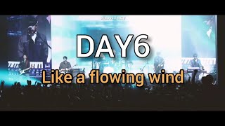 DAY6 - Like a Flowing Wind FMV [indo translation]
