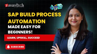 SAP Build Process Automation MADE EASY For Beginners! | ZaranTech