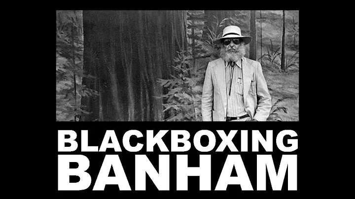 Blackboxing Banham: Closing Comments