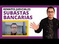 REMATES JUDICIALES, SUBASTAS BANCARIAS