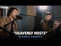 for KING & COUNTRY - Heavenly Hosts || Exclusive K-LOVE Performance