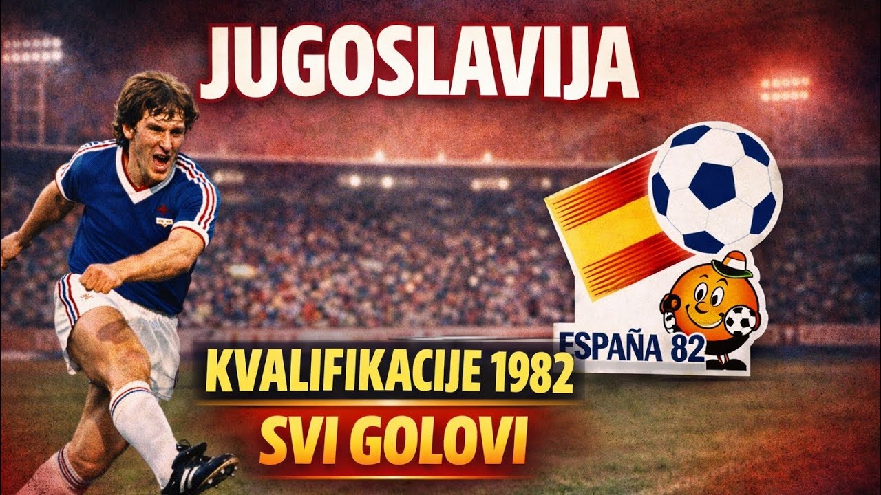 Jugoslavija - Kvalifikacije za Svetsko prvenstvo 1982 - golovi