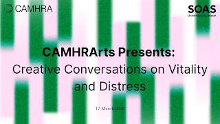 CAMHRArts Presents: Creative Conversations on Vitality and Distress