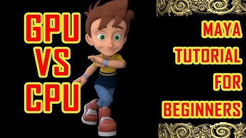 gpu vs cpu | maya gpu vs cpu | how to use gpu maya