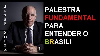 Jessé Souza - Esquerda, Direita e os mitos fundadores do Brasil