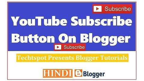How To Add YouTube Subscribe Button On Blogger - Hindi Urdu