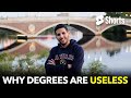 Why Degrees Are Useless #127