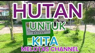 LAGU TERBARU ,HUTAN UNTUK KITA,MELOTAS CHANNEL,cip ,OSKAR OEMATAN,ELPIN LEONARDUS