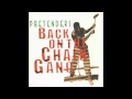 The Pretenders - Back On The Chain Gang- Very HQ Audio