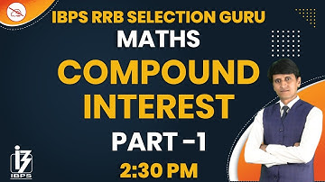 Maths | IBPS RRB Selection Guru | By Shiva Mahendras | Compound Interest | 2:30 pm
