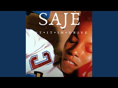 SAJÉ - Put It In Drive