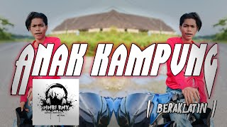 MMBI RMX _ ANAK KAMPUNG (BREAKLATIN) 2K24