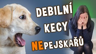 DEBILNÍ KECY NEPEJSKAŘŮ ❌🐶 | Sketch | Psínovinky.cz