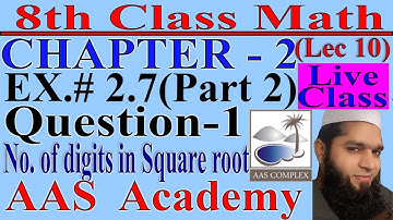 8th class math|Ch 2 ex 2.7 Q no 1|Number of digits in square root |Live lecture 10 (Part 2)