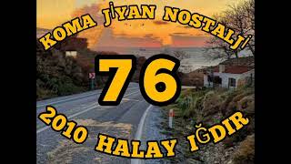 koma Jiyan nostalji 2010 halay